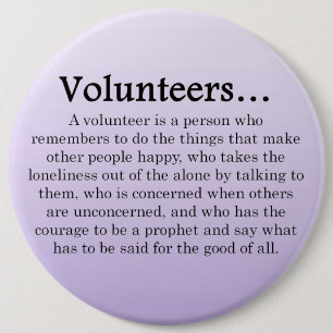 Volunteers Have the Courage to Help Others Plaque 6 Cm Round Badge