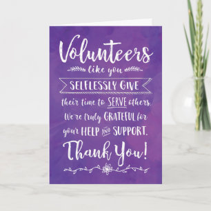 Volunteers like You Selflessly Give We're Grateful Thank You Card