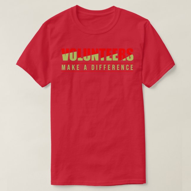 Volunteers Make A Difference Volunteering Rescue  T-Shirt (Design Front)