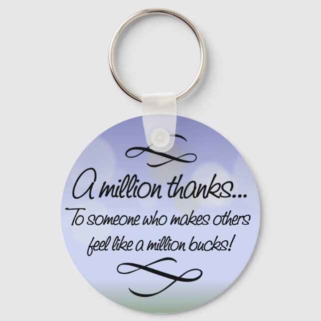 Volunteers make others feel like a million bucks key ring (Front)