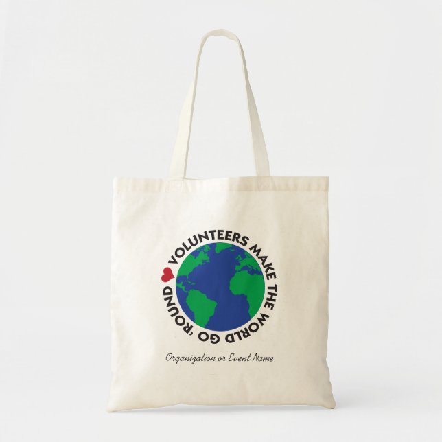 Volunteers make the world go 'round with Earth Tote Bag (Front)