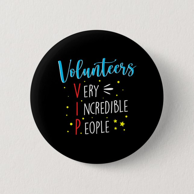 Volunteers VIP Volunteer Volunteering Charity Resc 6 Cm Round Badge (Front)