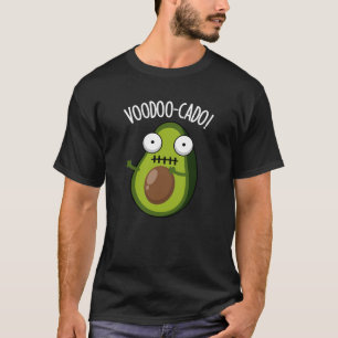 Voodoo-cado Funny Avocado Pun Dark BG T-Shirt
