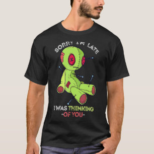 Voodoo Doll Sorry I'm Late Pastel Goth Voodoo Doll T-Shirt