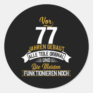Vor 77 Jahren Gebaut Alle Teile Orignal Oldtimer B Classic Round Sticker