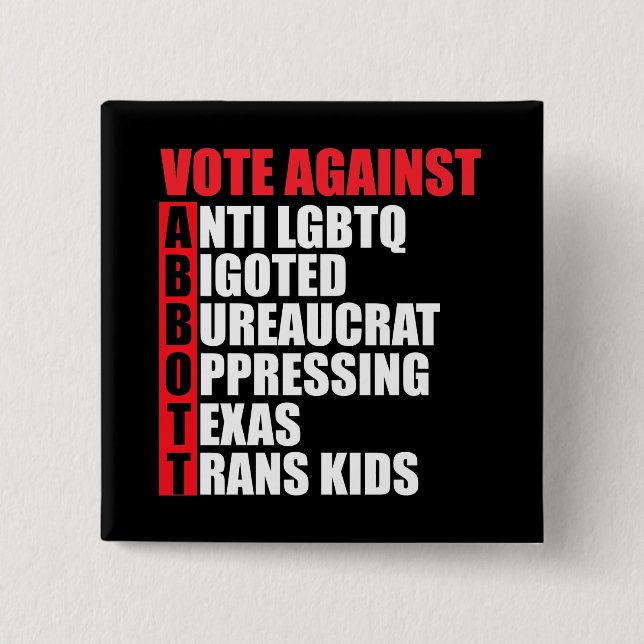Vote Against Greg Abbott Texas Democrat Acrostic 15 Cm Square Badge (Front)