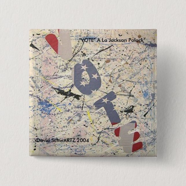 VOTE al Jackson Polack.artzworks.c... - Customised 15 Cm Square Badge (Front)