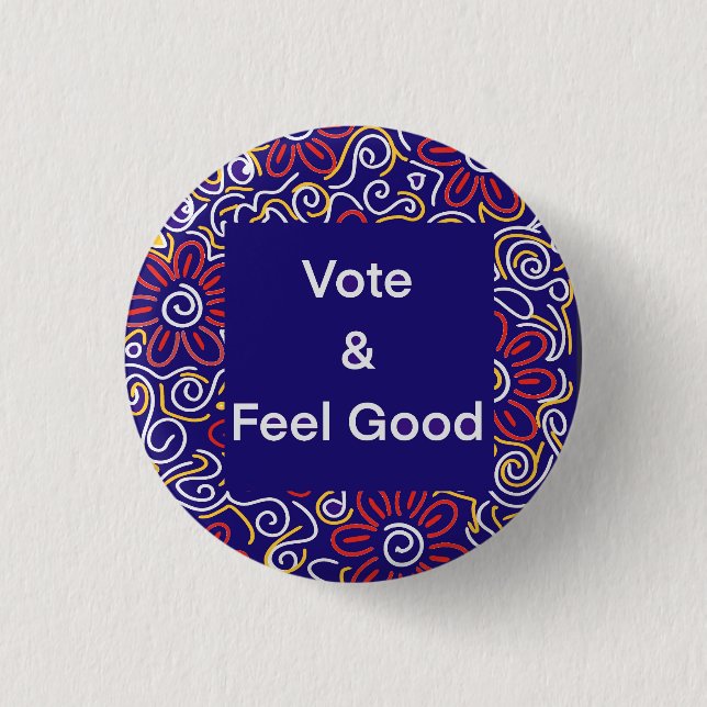 Vote and Feel Good Sticker 3 Cm Round Badge (Front)