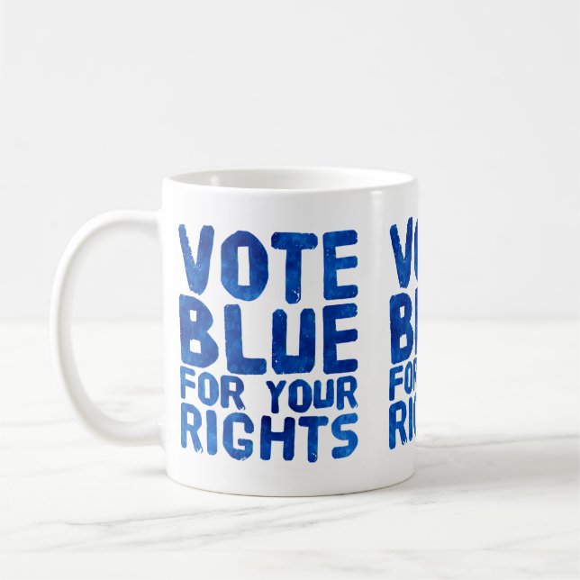 Vote Blue for Your Rights Coffee Mug (Left)