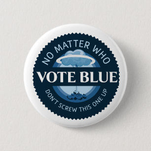 Vote Blue No Matter Who 6 Cm Round Badge