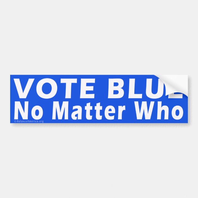 'VOTE BLUE No Matter Who' Bumper Sticker (Front)