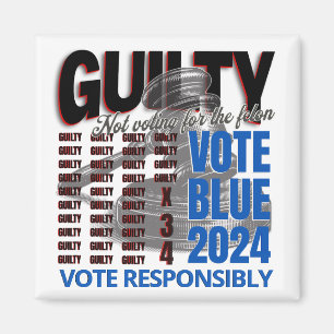 Vote Blue Not for the Felon Magnet