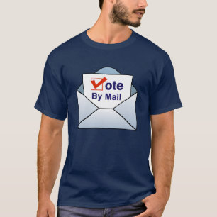 Vote By Mail T-Shirt
