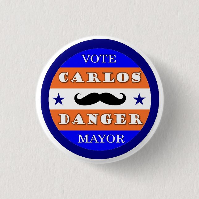 Vote Carlos Danger for Mayor 3 Cm Round Badge (Front)