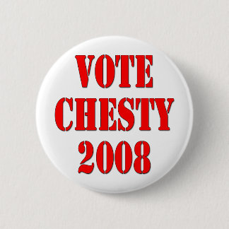 Vote Chesty 2008 6 Cm Round Badge