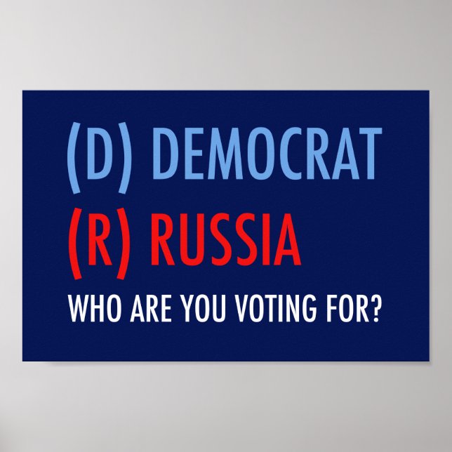 Vote D for Democrat R = Russia Funny Election Poster (Front)