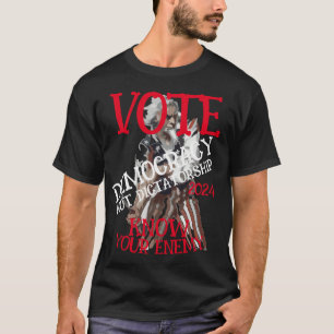 VOTE DEMOCRACY NOT DICTATORSHIP 2024 T-Shirt