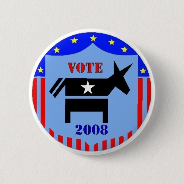 VOTE DEMOCRAT IN 2008 BUTTON POLITICS (Front)
