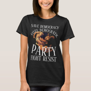 VOTE DEMOCRATIC DHS CBP ICE TSA PARTY FIGHT RESIST T-Shirt