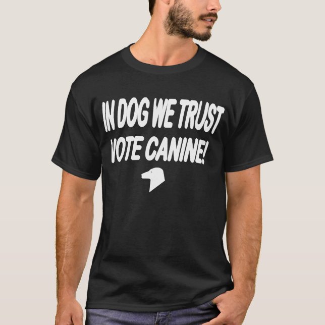 Vote Dog with White Text T-Shirt (Front)
