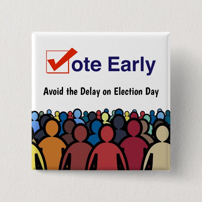 Vote Early 15 Cm Square Badge (Front)
