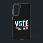 Vote Election 2024 Voter Democrat Politics  Samsung Galaxy Case<br><div class="desc">Vote Election 2024 Voter Democrat Politics Vote it Matters Register to Vote</div>