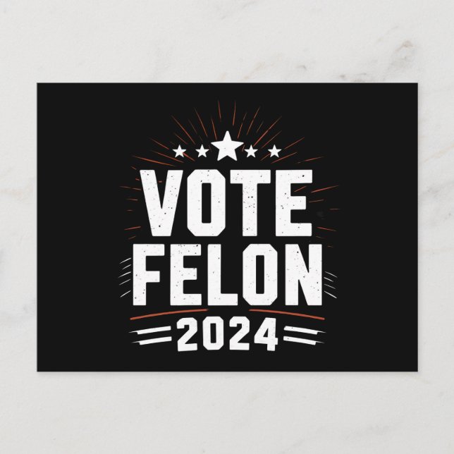 Vote Felon Trump 2024 Funny Election Vote  Postcard (Front)