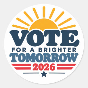 Vote For a Brighter Tomorrow Election 2026 Classic Round Sticker