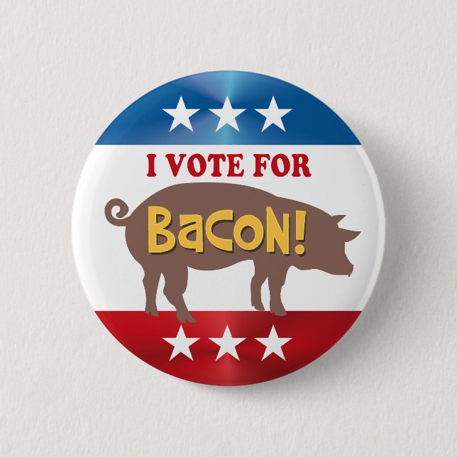 Vote for BACON 6 Cm Round Badge (Front)