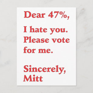 Vote for Barack Obama Mitt Romney Hates You 47% Postcard