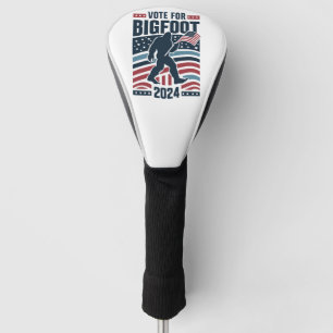 Vote For Bigfoot 2024 Sasquatch Election Golf Head Cover