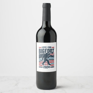 Vote For Bigfoot 2024 Sasquatch Election Wine Label