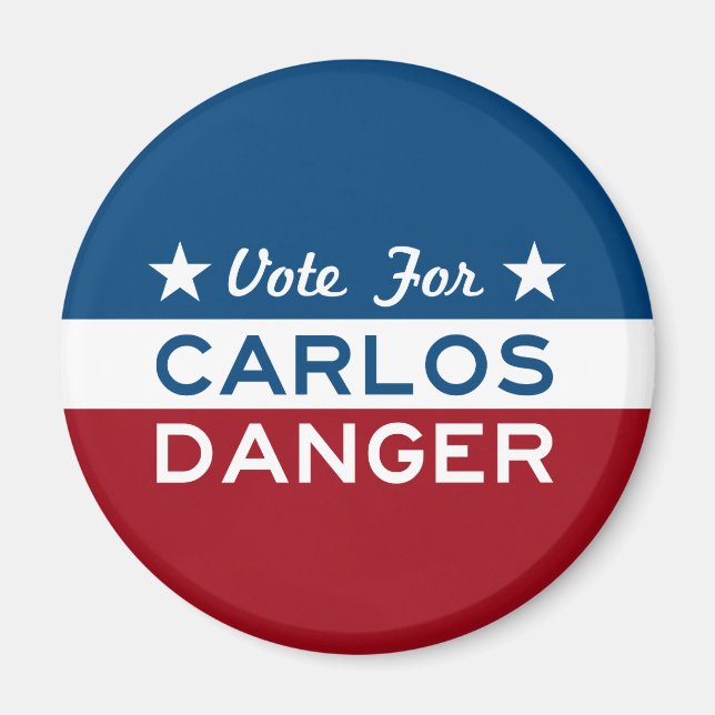 Vote For Carlos Danger Magnet (Front)