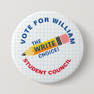 Vote for Class President: WRITE choice 7.5 Cm Round Badge