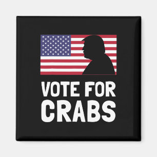 Vote For Crabs Shirt Funny Political Elections Magnet