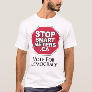 Vote for Democracy - Stop Smart Metres T-Shirt