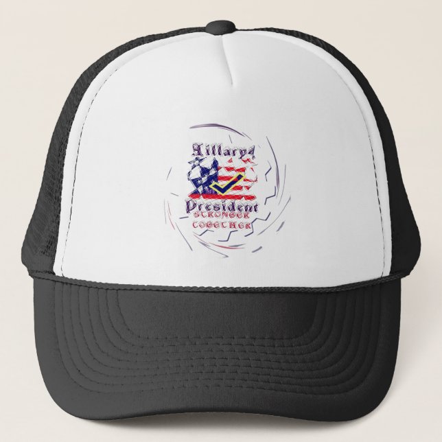Vote for Hillary USA Stronger Together  My Preside Trucker Hat (Front)