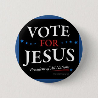 Vote For Jesus Button