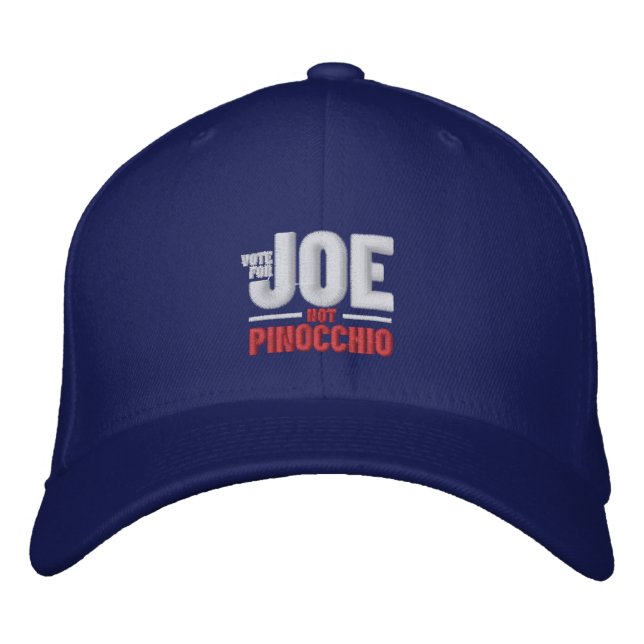 Vote for Joe Not Pinocchio Embroidered Hat (Front)