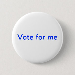 vote for me 6 cm round badge