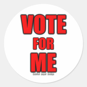 Vote for Me Classic Round Sticker