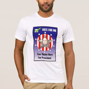 Vote for Me! For President. 2008 Elections T-Shirt