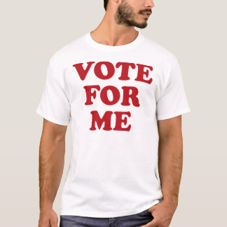 Vote For Me - Red T-Shirt