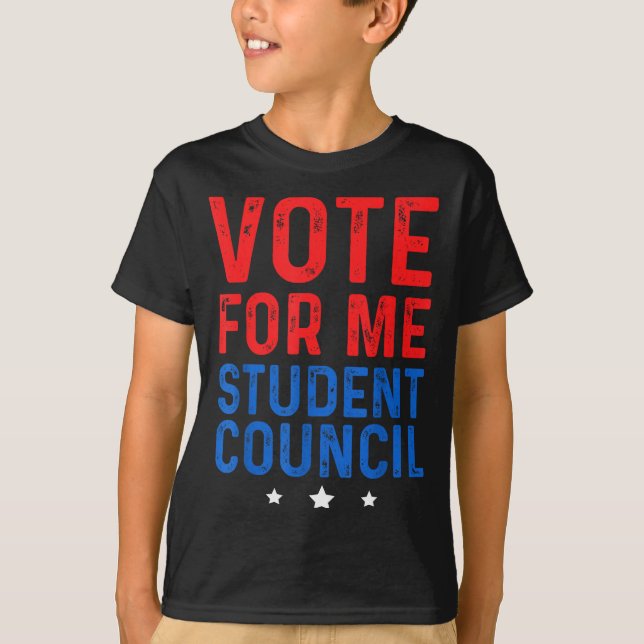 Vote For Me Student Council  T-Shirt (Front)