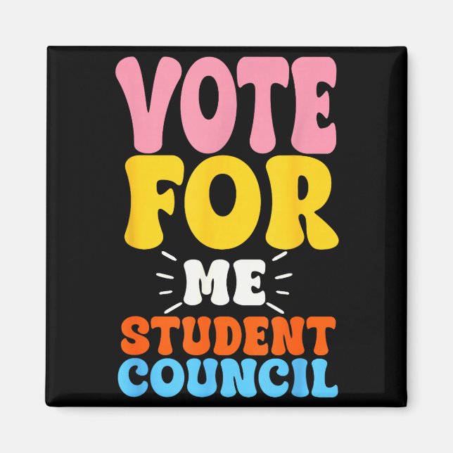 Vote For Me Student Council Youth Cool School Elec Magnet (Front)
