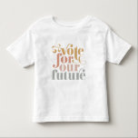 Vote For Our Future Election Girls Toddler T-Shirt<br><div class="desc">Your toddler can wear this t-shirt to the polls to remind every citizen of the importance of their vote! Available in 3 colours and a variety of colour & sizing options.</div>
