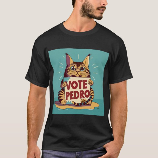 vote for pedro funny T-Shirt (Front)