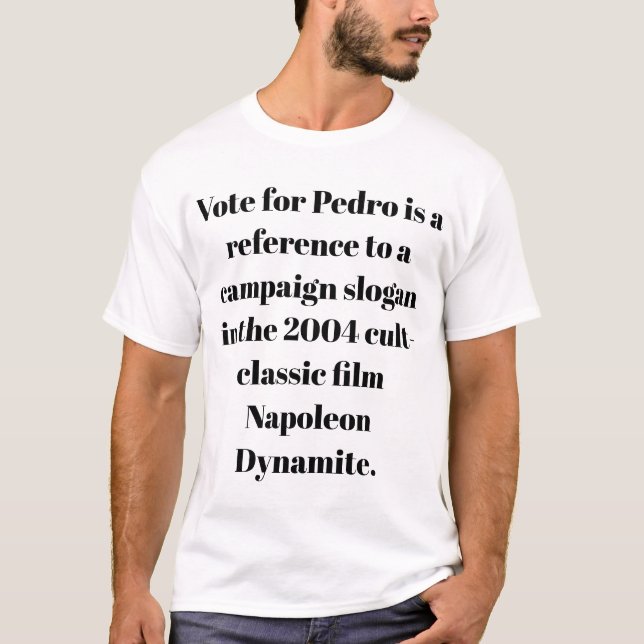 Vote for Pedro t-shirt (Front)