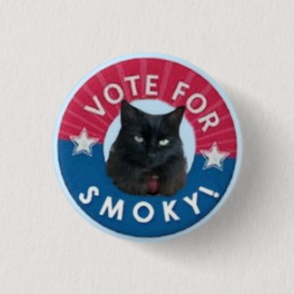 VOTE for SMOKY!  Black Cats RULE! 3 Cm Round Badge