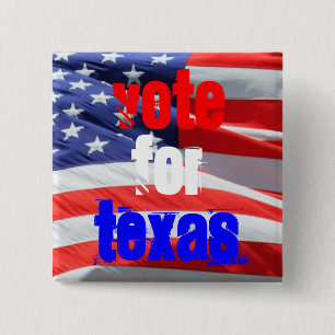 Vote for Texas, Presidential Elections 15 Cm Square Badge